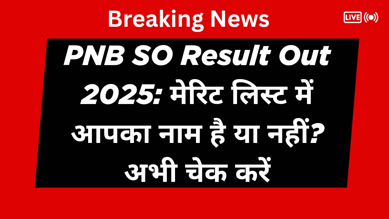 PNB SO Result Out 2025